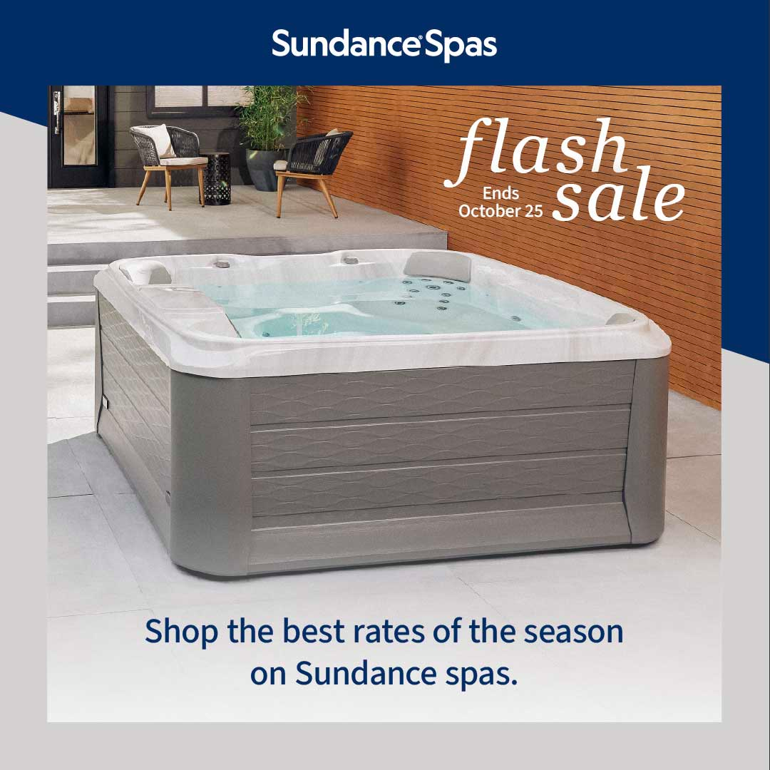 Sundance Spas October Flash Sale – shop the best rates of the season, ends October 25